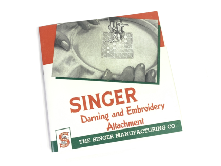 Singer Darning and Embroidery Attachment 160719 160720 Instruction Manual New Reproduction